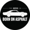 Born on Asphalt